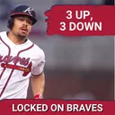 Atlanta Braves 3 Up, 3 Down: Drake Baldwin Showing Some Rust Coming Back