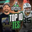 Top 10 TE Rankings + Most Improved Offenses - Fantasy Football Podcast for 8/5