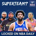 Are the 76ers a Superteam?