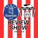 Everton 1-3 Sunderland - Premier League Review - WTF Podcast