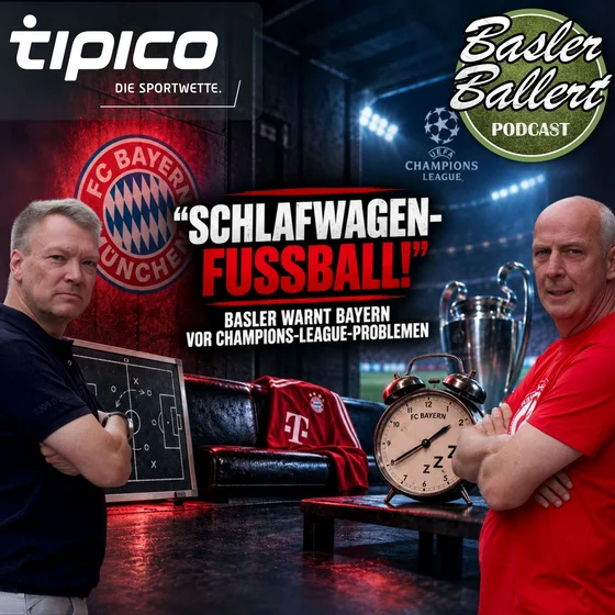 „Schlafwagenfußball!“ Basler warnt Bayern vor bösem Champions-League-Erwachen
