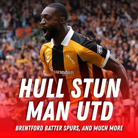 Opening Weekend SHOCKS - Hull STUN Man United, Brentford Batter Spurs & Brighton Hit Villa For Four