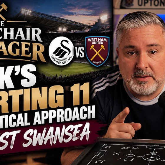 I’M THE MANAGER NOW! ⚒️ My West Ham Starting XI vs Swansea | The Armchair Manager