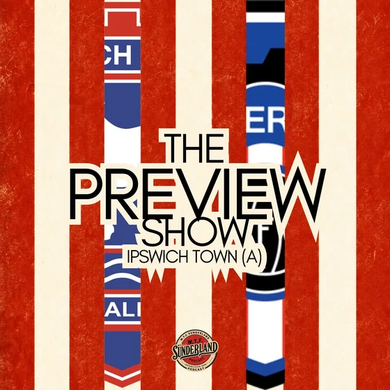 Ipswich Town vs Sunderland | Premier League Preview - WTF Podcast