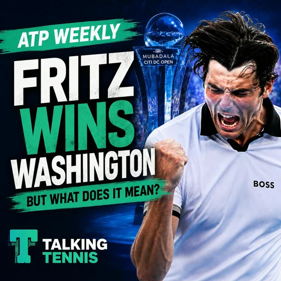 ATP Weekly: Fritz wins Washington title - but what does it mean? Jodar's meteoric rise under the microscope | Montreal preview #canadianopen