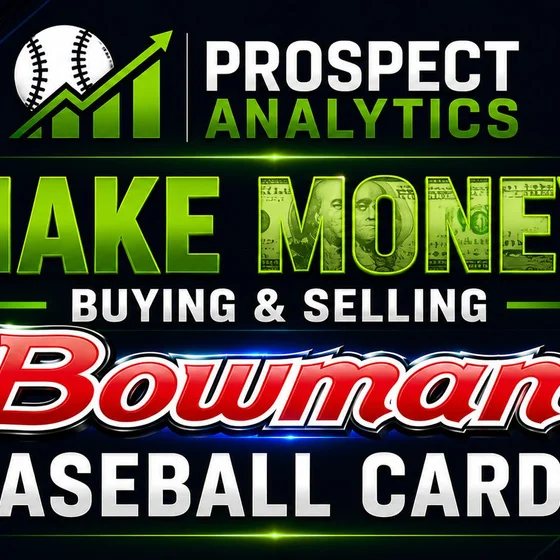 How to Make Money Buying Bowman Baseball Cards | Which MLB Prospects Should You Buy Today?