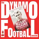 Episode 57: Bobby More - The Man in Full by Matt Dickinson
