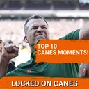 INTRIGUE: Miami Hurricanes’ Top 10 Defining Moments—Which Changed The PROGRAM Forever?