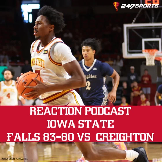 Reaction Podcast: Iowa State falls 83-80 vs. Creighton in preseason exhibition