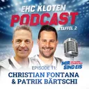 #11 EHC KLOTEN PODCAST MIT CHRISTIAN FONTANA & PATRIK BÄRTSCHI
