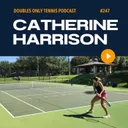 Catherine Harrison Interview: Doubles Training, Warmup Routine, & The Transition to Doubles