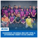 RASSISMUS-SKANDAL BIM U20-SPIEL & LETZIGRUND-DEBÜT VO GC UNIFIED | SPIELRÜCKBLICK GCZ VS SIO | SÄCHSFOIF #258