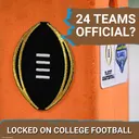 BREAKING: College Football Playoff EXPANSION is All But Done--24 Team Disaster is On the Way