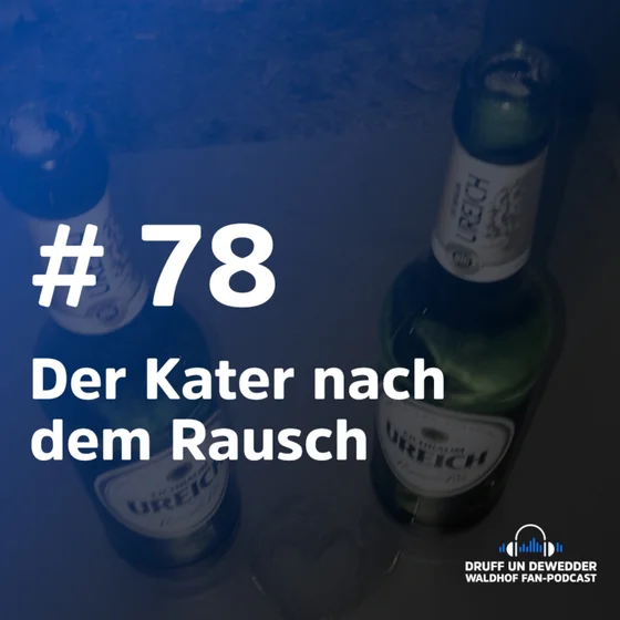 #78 - Der Kater nach dem Rausch