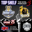 Top Shelf: The KIJHL Podcast - S3 E25 - April 18 - Grand Forks Border Bruins - Price - Hnatiuk - McKinnon