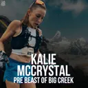 Kalie McCrystal, Pre Beast of Big Creek Interview