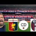 GENOA-BOLOGNA - L'attesa del big match al Ferraris. Con Laura Rovellini e Carlo Danani