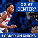 How OG Anunoby Is the Key to Solving the Knicks’ Center Problem