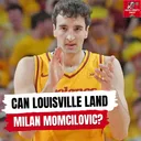 Can Louisville land Milan Momcilovic? Roster breakdown and schedule thoughts!