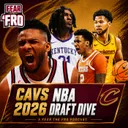A Cavs NBA Draft Deep Dive (with Jon Chepkevich of Rookiescale.com)