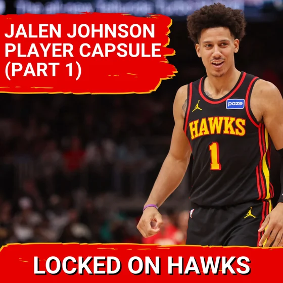 Jalen Johnson 2026 player capsule with Glen Willis (Part 1)