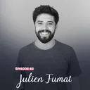 #60 - Julien Fumat, envers et blanc - Histoire d'une vie
