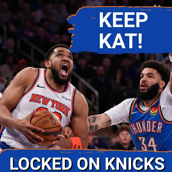 Losing Karl-Anthony Towns Would Break The Knicks + The Raptors Threat
