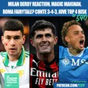 Milan Derby Reaction | Maignan MAGIC | Roma Fairytale? | Conte 3-4-3 | Juventus Risk Top 4 & Much More