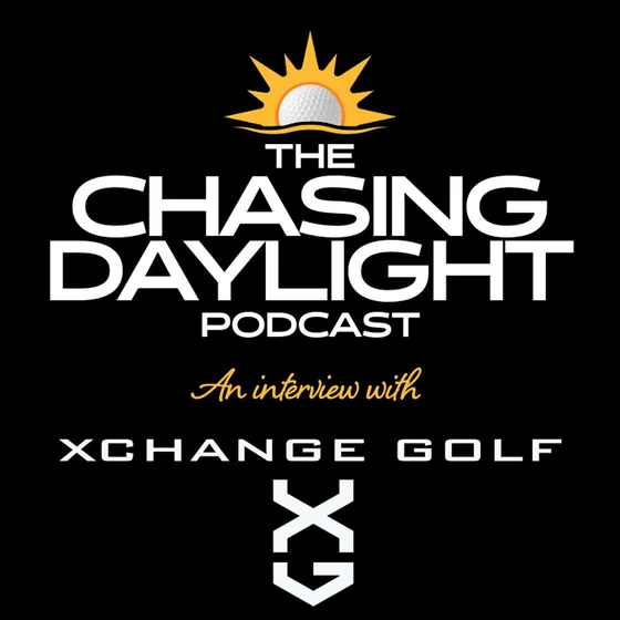 387: Find Your Feel: An Interview with Xchange Golf