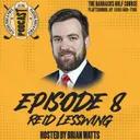 Episode 8 Reid Lesswing