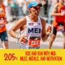 205: Rise and Run With Meb. Miles, Medals, and Motivation