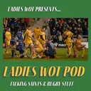 Ladies Wot Pod Series 2!! Episode 27 - Saints brilliant win in the north west, Blues battle to win vs Cov & Lightning breaking news!