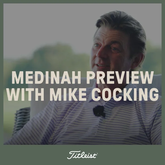 1209: Medinah Preview with Mike Cocking