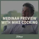 1209: Medinah Preview with Mike Cocking