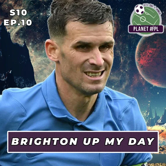 Brighton Up My Day | Planet FPL S. 10 Ep. 10 | GW5 Review | Fantasy Premier League
