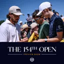The 154th Open Preview Show