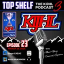 Top Shelf: The KIJHL Podcast - S3 E23 - March 28 - Cazac - McKinnon