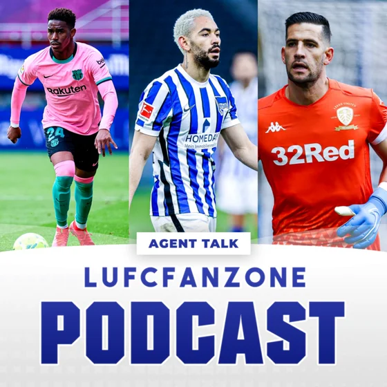 LUFCFANZONE Agent Talk | July 11th