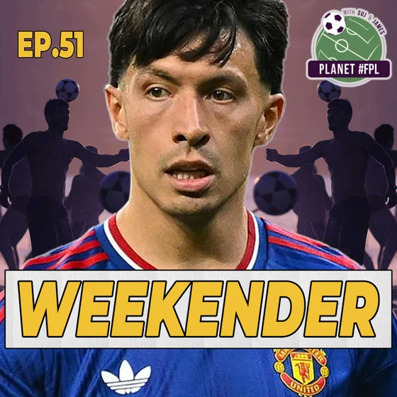 The Weekender ep. 51 | Planet FPL 2026/27