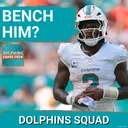 DOLPHINS SQUAD SHOW: BENCH MALIK WILLIS?! Dolphins Fans Have SEEN ENOUGH… Hafley Says NO!