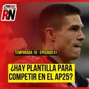 ATLAS PODRÁ TENER UN BUEN APERTURA 2025 CON ESTE PLANTEL? | El Podcast del Rojinegro T10 - E01