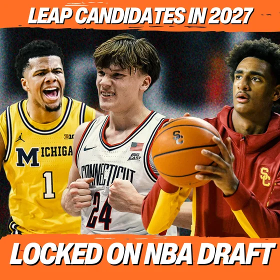 LEAP Candidates for the 2027 NBA Draft Cycle
