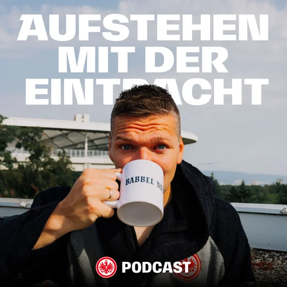 „Gut, aber anstrengend“  | Aufstehen mit der Eintracht (mit Romeo Rissling und Lars Weingärtner)