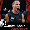 DWCS Week 5 Betting Guide (Sean Shelby Algorithm) | MMA Gambling Podcast (Ep.1166)