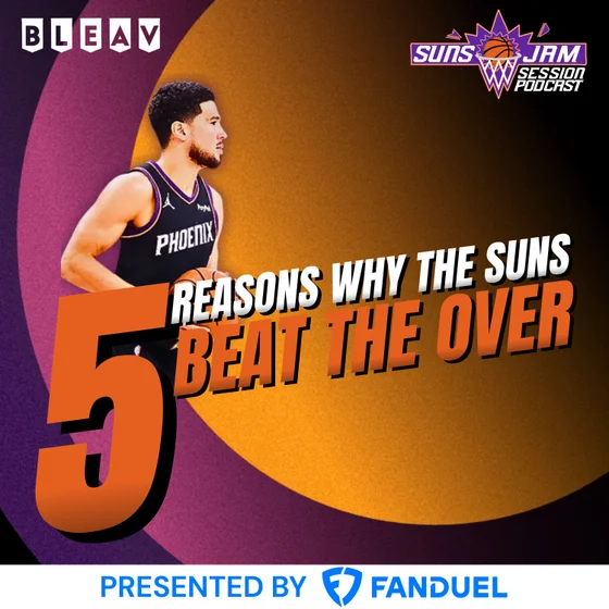 5 Reasons Why the Suns Beat the Over