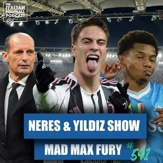 David Neres SACKS Rome | MAD Max Allegri | Kenan Yildiz Is BACK | Lethal Lautaro & Much More