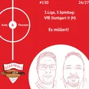 #130: 3. Spieltag: VfB Stuttgart II (H) – Es müllert!