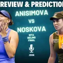 Amanda Anisimova vs Linda Noskova | WTA Beijing Final 2025 | Preview & Prediction