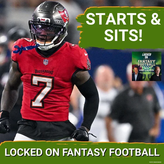 BENCH: Should You TRUST Bucky Irving vs. Panthers? | Top Fantasy STARTS & SITS For Week 7!