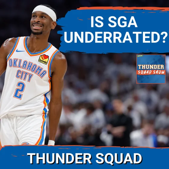 THUNDER SQUAD SHOW: Is Shai Gilgeous-Alexander UNDERRATED? + What To Expect From Nikola Topić
